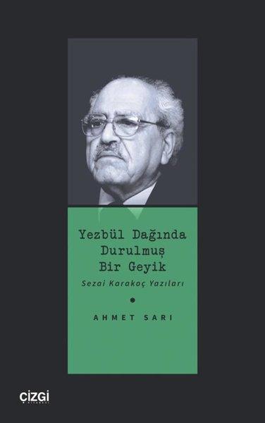 Yezbül Dağında Durulmuş Bir Geyik - Sezai Karakoç Yazıları | Çizgi Kitabevi (İnce Kapak)  - Resim 1
