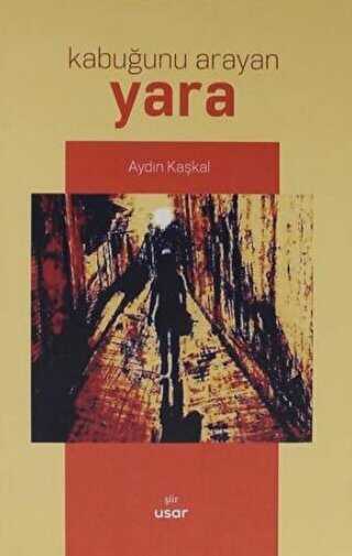 Kabuğunu Arayan Yara - Aydın Kaşkal kitap kapağı