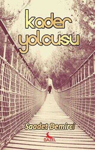 Kader Yolcusu - Saadet Demirci kitap kapağı