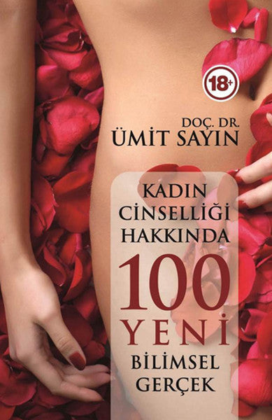Kadın Cinselliğinde 100 Yeni Bilimsel Gerçek - Doç.Dr. Ümit Sayın kitap kapağı