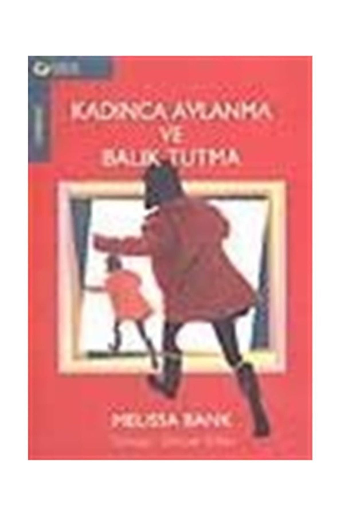 Kadınca Avlanma Ve Balık Tutma - Melissa Bank kitap kapağı