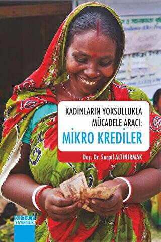 Kadınların Yoksullukla Mücadele Aracı : Mikro Krediler - Serpil Altınırmak kitap kapağı
