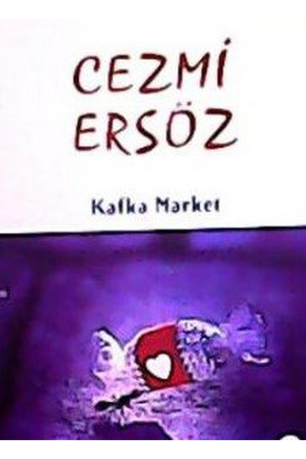 Kafka Market - Cezmi Ersöz (2004 Basım-Sıfır Kitap) - Cezmi Ersöz kitap kapağı