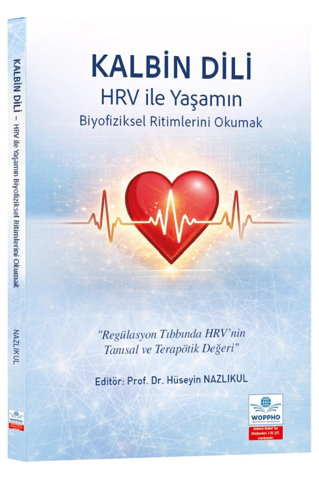 Kalbin Dili - HRV ile Yaşamın Biyofiziksel Ritimlerini Okumak "Regülasyon Tıbbında HRV’nin Tanısal v kitap kapağı