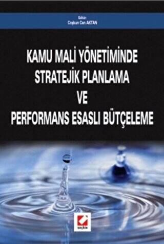 Kamu Mali Yönetiminde Stratejik Planlama ve Performans Esaslı Bütçeleme - Prof.Dr Coşkun Can Aktan kitap kapağı
