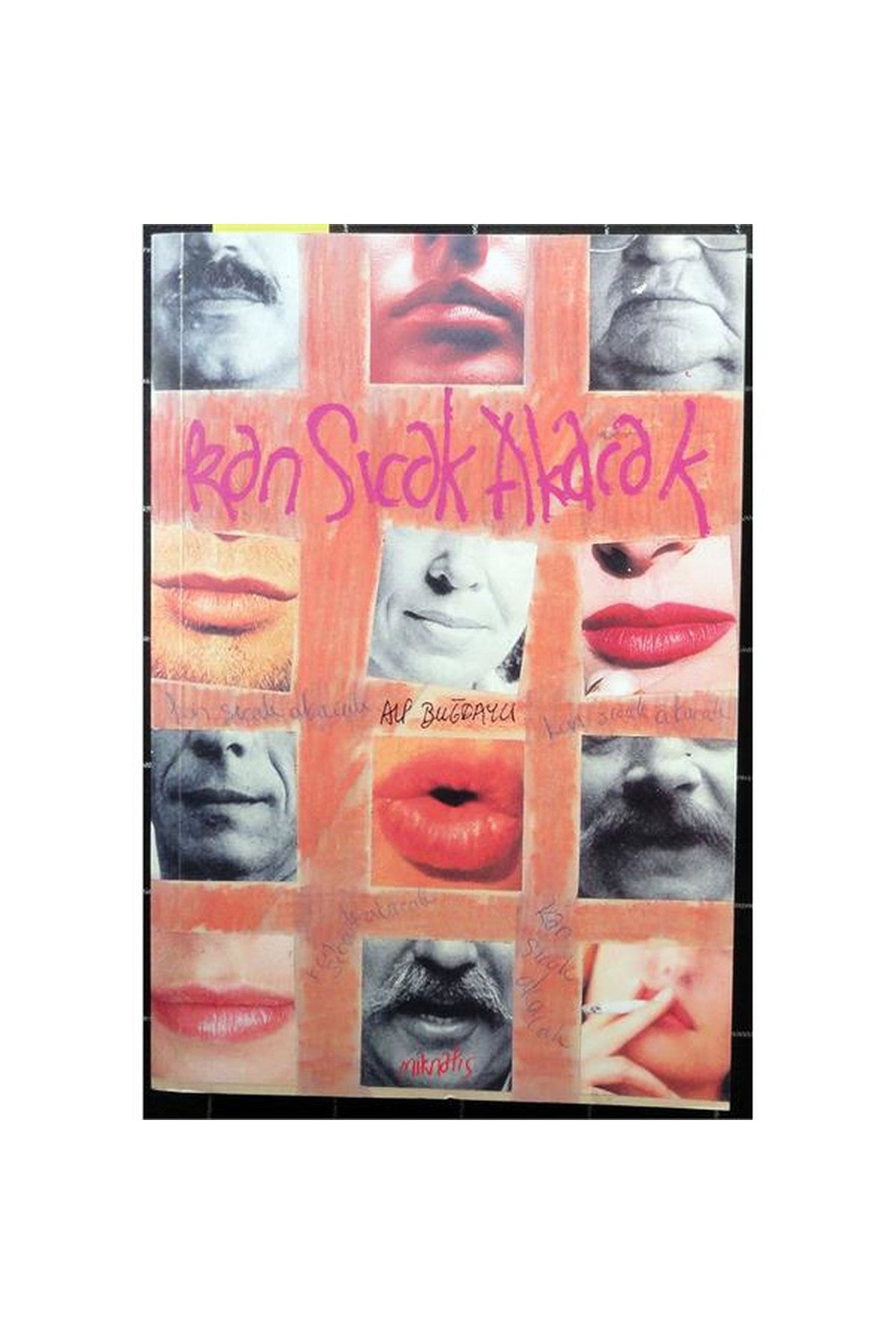 Kan Sıcak Akacak - Alp Buğdaycı kitap kapağı