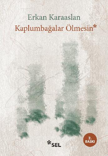 Kaplumbağalar Ölmesin | Sel Yayıncılık