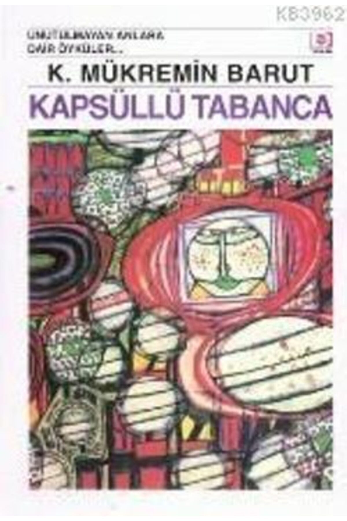 Kapsüllü Tabanca Mükremin Barut - K. Mükremin Barut kitap kapağı