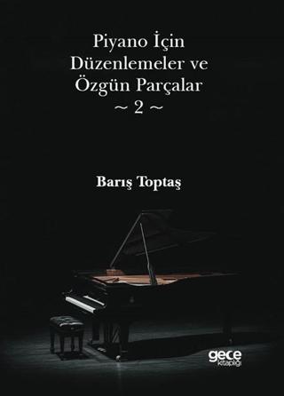 Piyano İçin Düzenlemeler ve Özgün Parçalar 2