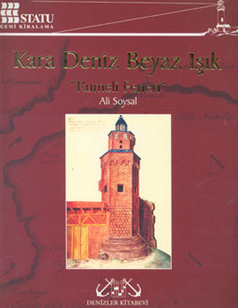 Kara Deniz Beyaz IşıkRumeli Feneri - Ali Soysal kitap kapağı