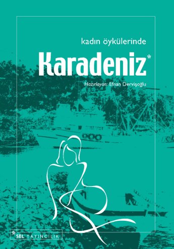 Kadın Öykülerinde Karadeniz | Sel Yayıncılık