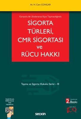 Karayolu ile Uluslararası Eşya Taşımacılığında Sigorta Türleri, CMR Sigortası ve Rücu Hakkı - Hikmet Cem Congar kitap kapağı