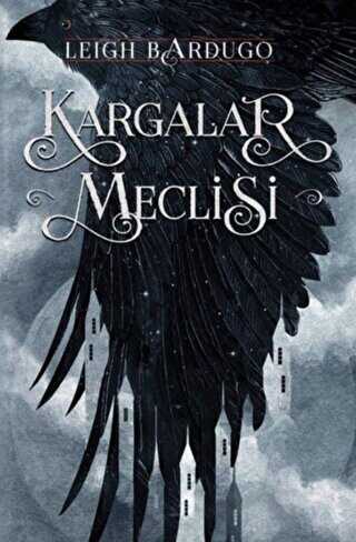 Kargalar Meclisi Ciltli - Leigh Bardugo kitap kapağı