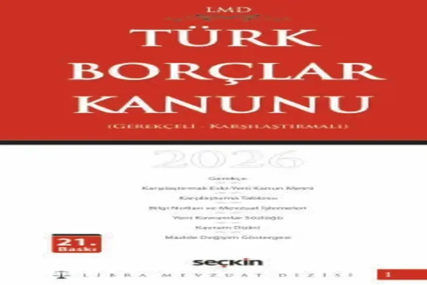 Karşılaştırmalı – Gerekçeli Türk Borçlar Kanunu / LMD–1 Libra Mevzuat Dizisi Av. Mutlu Dinç,Av. Çilem Bahadır kitap kapağı