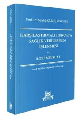 Karşılaştırmalı Hukukta Sağlık Verilerinin İşlenmesi ve İlgili Mevzuat - Seldağ Güneş Peschke kitap kapağı