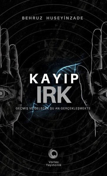 Vortex Yayıncılık Kayıp Irk - Behruz Huseyinzade kitap kapağı