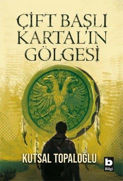 Çift Başlı Kartal'ın Gölgesi | Bilgi Yayınevi (İnce Kapak)  - Resim 1