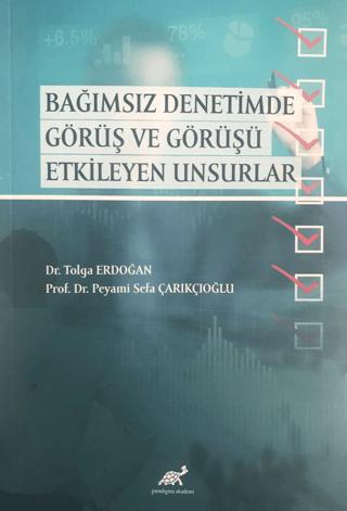 Bağımsız Denetimde Görüş ve Görüşü Etkileyen Unsurlar