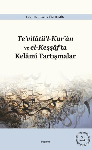 Te’vilatü’l-Kur’an ve el-Keşşaf’ta Kelami Tartışmalar | Araştırma Yayınları (Ciltsiz)  - Resim 1