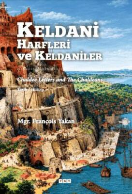 Keldani Harfleri ve Keldaniler - Mgr. François Yakan kitap kapağı