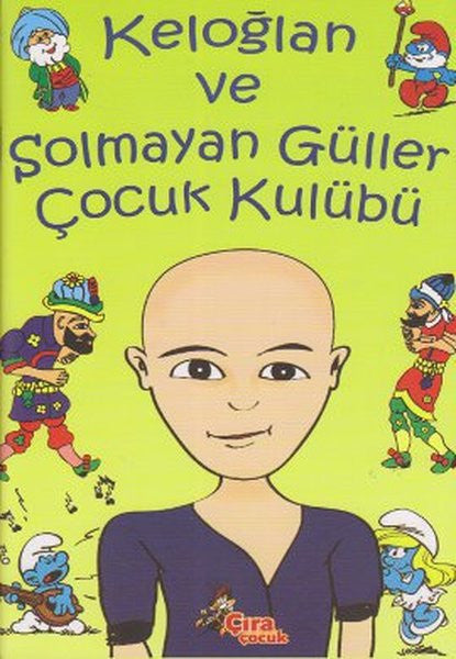 Keloğlan ve Solmayan Güller Çocuk Kulübü - Gülseren Gümüş kitap kapağı