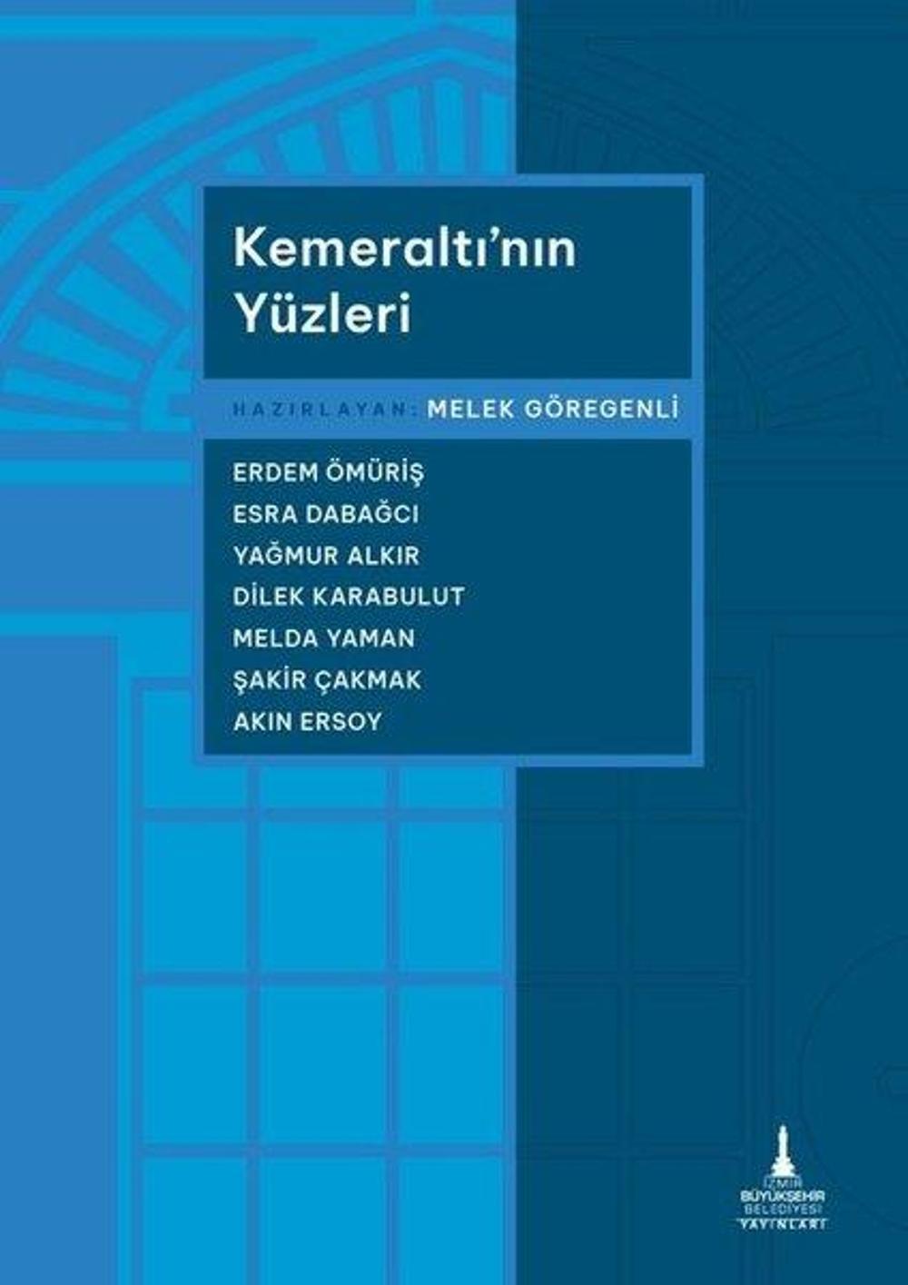 Kemeraltı'nın Yüzleri | İzmir B.Şehir Belediyesi Yayınları