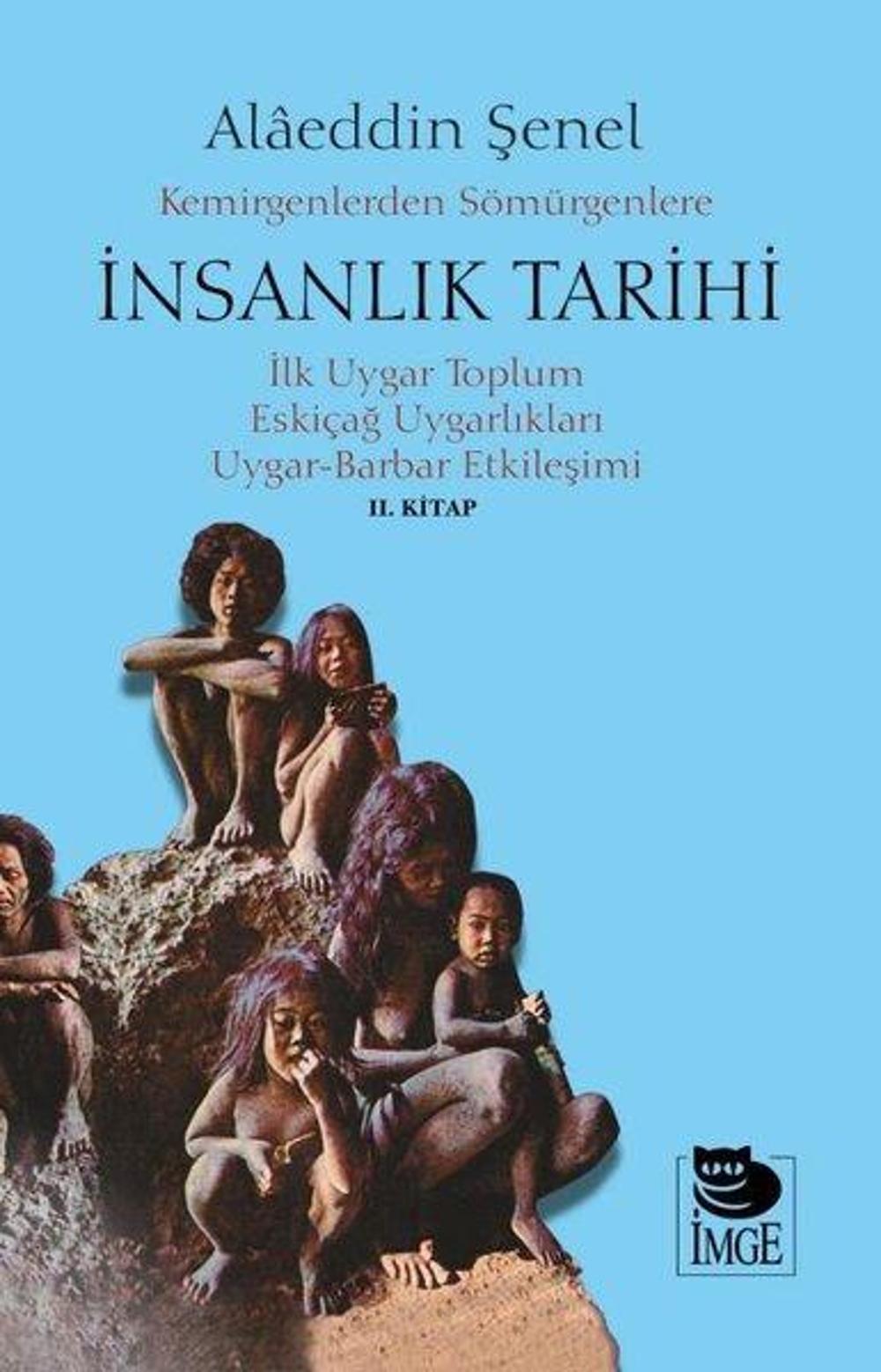 Kemirgenlerden Sömürgenlere İnsanlık Tarihi 2. Kitap | İmge Kitabevi