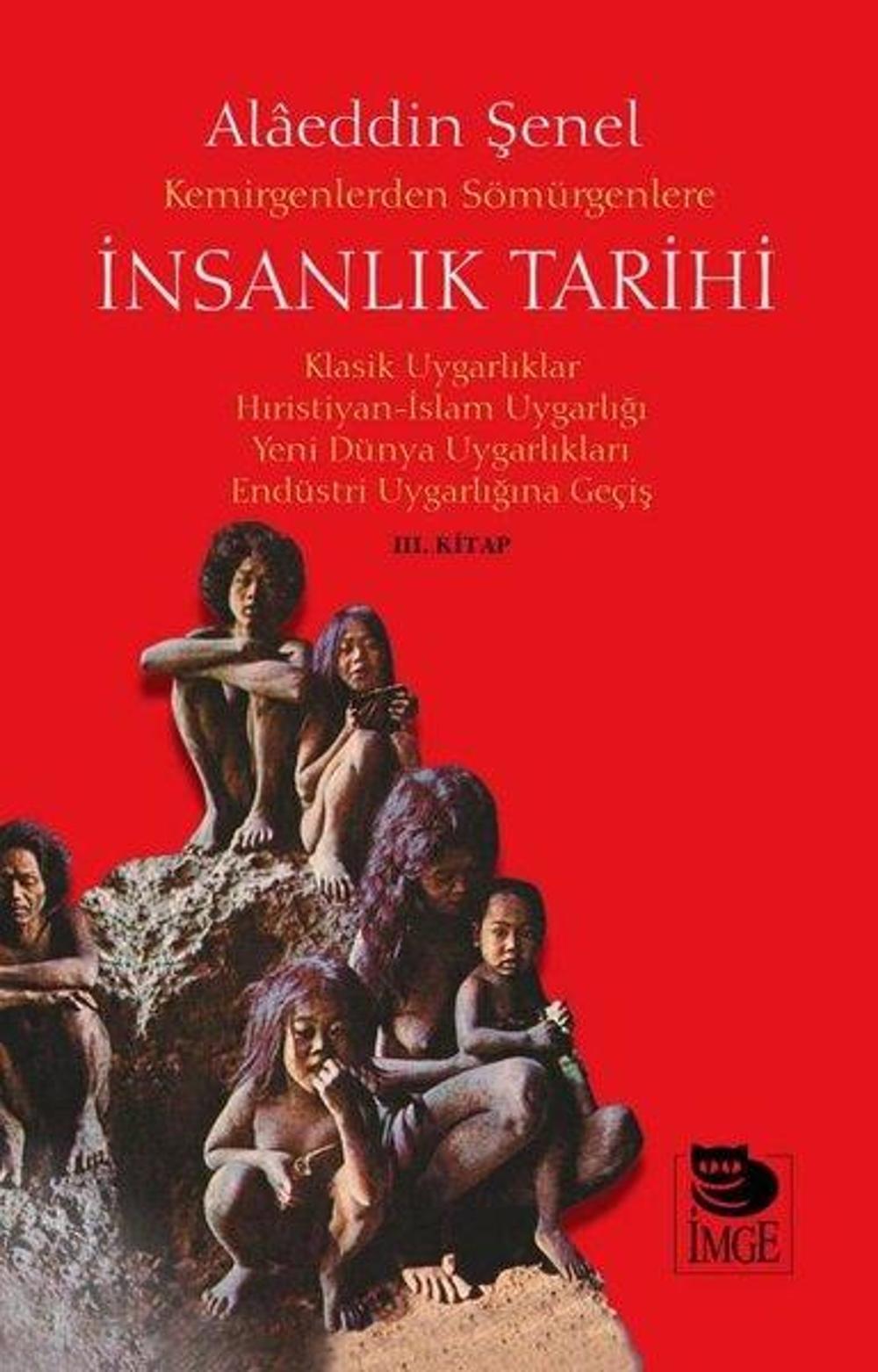 Kemirgenlerden Sömürgenlere İnsanlık Tarihi 3. Kitap | İmge Kitabevi