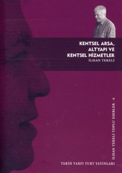 Kentsel Arsa Altyapı ve Kentsel Hizmetler - Prof. Dr. İlhan Tekeli kitap kapağı