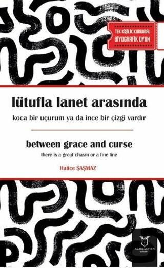 Lütufla lanet arasında koca bir uçurum ya da ince bir çizgi vardır | Akademisyen Kitabevi (Ciltsiz)  - Resim 1