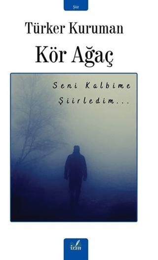 Kör Ağaç | İzan Yayıncılık (Ciltsiz)  - Resim 1