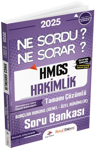 2025 Hukuk Atölyesi HMGS Hakimlik Borçlar Hukuku Genel-Özel Hükümler Ne Sordu Ne Sorar Soru Bankası Çözümlü | Dizgi Kitap (Ciltsiz)  - Resim 1