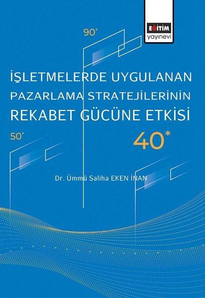 İşletmelerde Uygulanan Pazarlama Stratejilerinin Rekabet Gücüne Etkisi | Eğitim Yayınevi (İnce Kapak)  - Resim 1