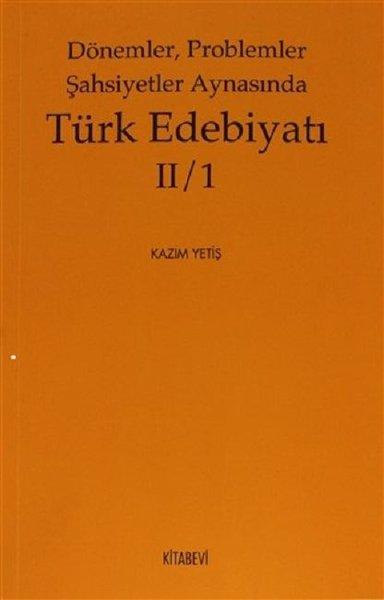 Dönemler Problemler Şahsiyetler Aynasında Türk Edebiyatı 2-1 | Kitabevi Yayınları (İnce Kapak)  - Resim 1