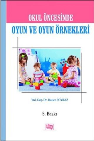Okul Öncesinde Oyun ve Oyun Örnekleri