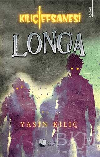 Kılıç Efsanesi - Longa - Yasin Kılıç kitap kapağı