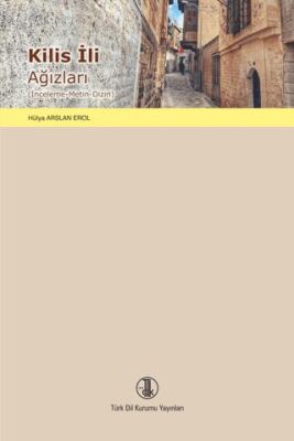Kilis İli Ağızları - Hülya Arslan Erol kitap kapağı