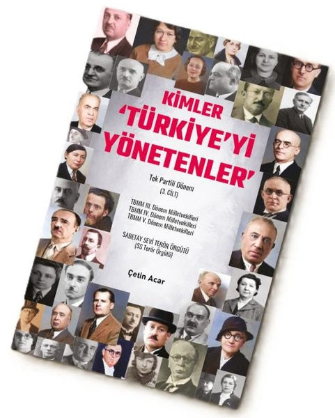Kimler ‘Türkiye'yi Yönetenler Tek Partili Dönem (3. Cilt) - Çetin Acar kitap kapağı