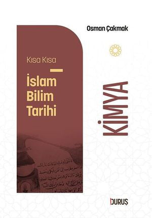 Kimya - Kısa Kısa İslam Bilim Tarihi - Ahmet Ağırakça kitap kapağı