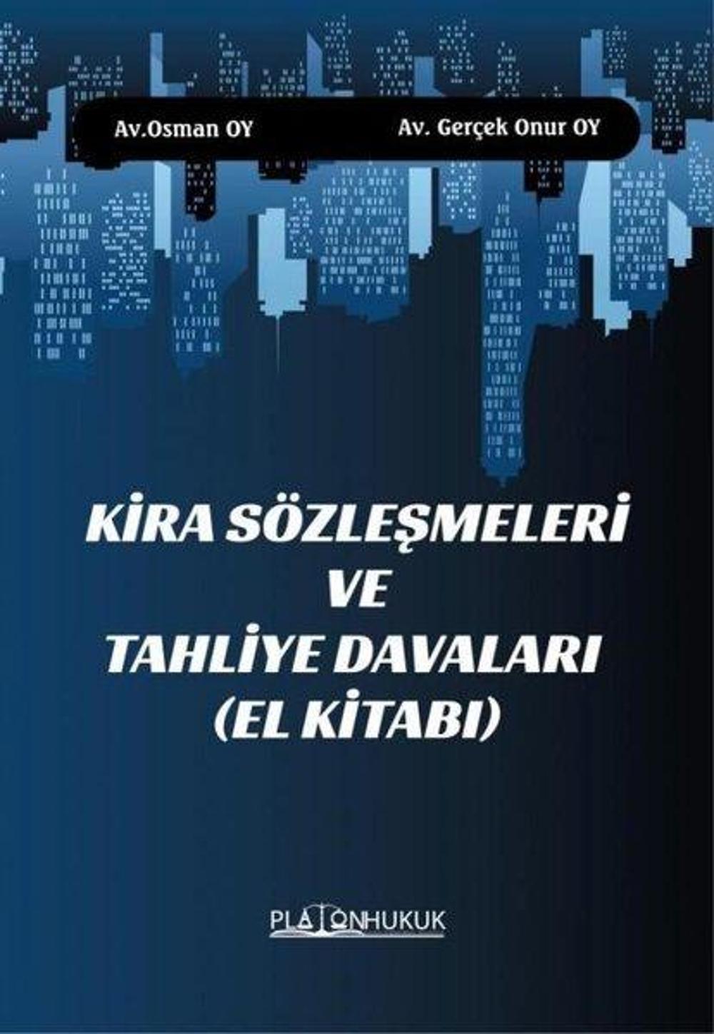 Kira Sözleşmeleri ve Tahliye Davaları-El Kitabı | Platon Hukuk Yayınevi