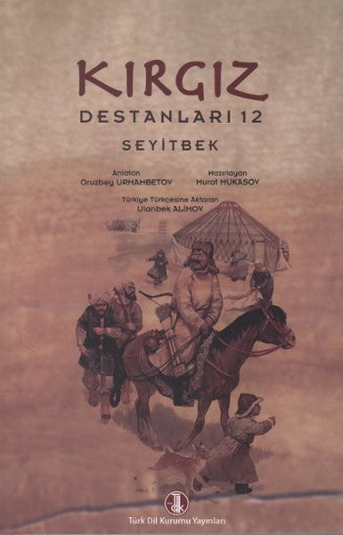 Kırgız Destanları 12: Seyitbek - Murat Mukasov kitap kapağı