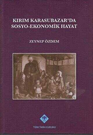 Kırım Karasubazar’da Sosyo-Ekonomik Hayat - Zeynep Özdem kitap kapağı