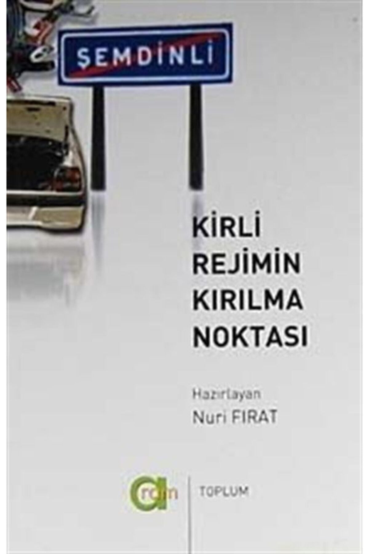 Kirli Rejimin Kırılma Noktası / Nuri Fırat - Nuri Fırat kitap kapağı