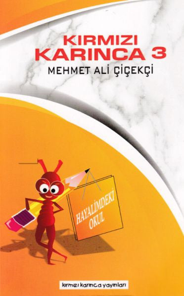 Kırmızı Karınca 3 - Hayalimdeki Okul kitap kapağı