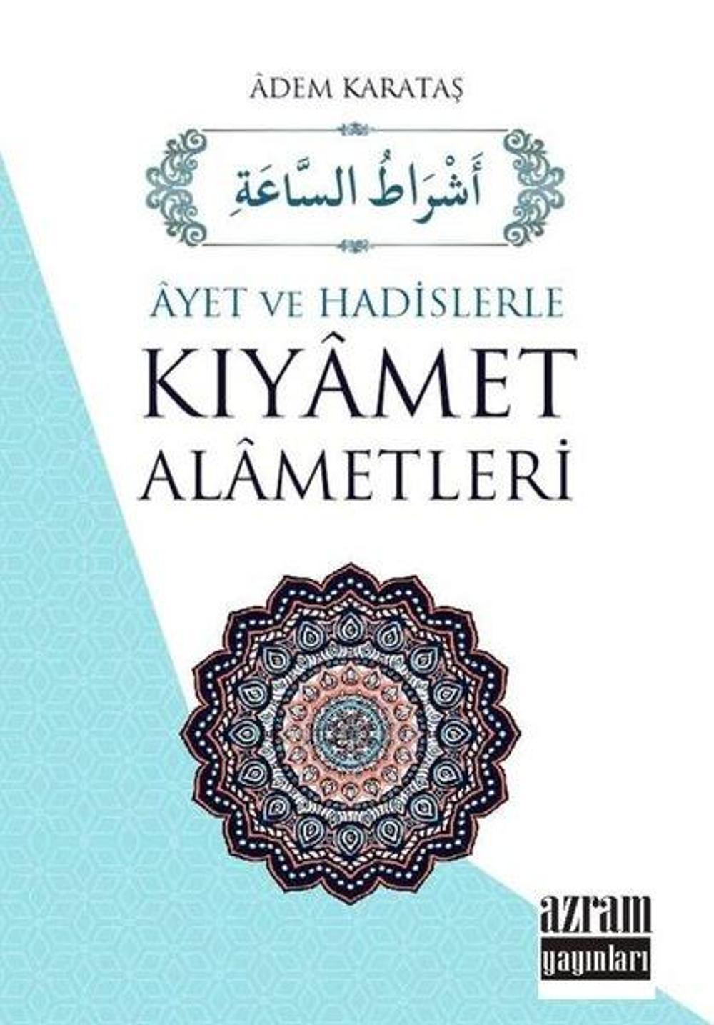 Kıyamet Alametleri -Ayet ve Hadislerle | Azram Yayınları