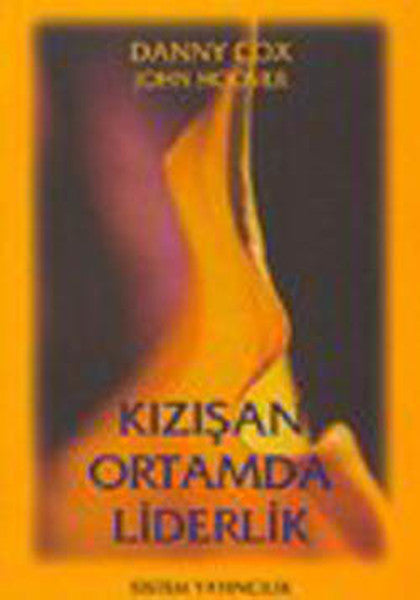 Kızışan Ortamda Liderlik - Danny Cox kitap kapağı
