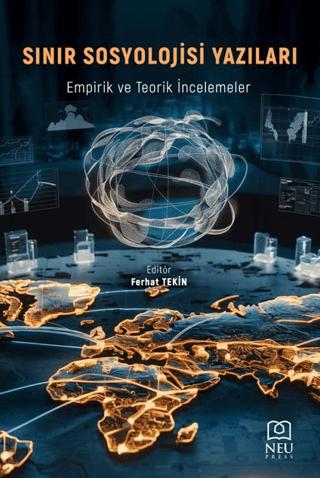 Sınır Sosyolojisi Yazıları: Empirik ve Teori İncelemeler | Necmettin Erbakan Üniversitesi Yayınları (Ciltsiz)  - Resim 1