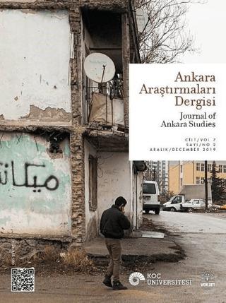 Ankara Araştırmaları Dergisi Cilt: 7 Sayı: 2 Aralık 2019 | VEKAM (Koç Üniversitesi Vehbi Koç Ankara Araştırmaları Uygulama ve Araştırma Merkezi) (Ciltsiz)  - Resim 1