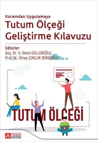 Kuramdan Uygulamaya Tutum Ölçeği Geliştirme Kılavuzu | Pegem Akademi Yayıncılık (Ciltsiz)  - Resim 1