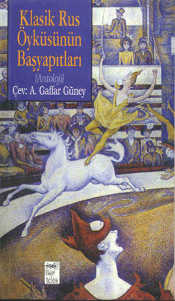 Klasik Rus Öyküsünün Baş Yapıtları - A. Gaffar Güney kitap kapağı